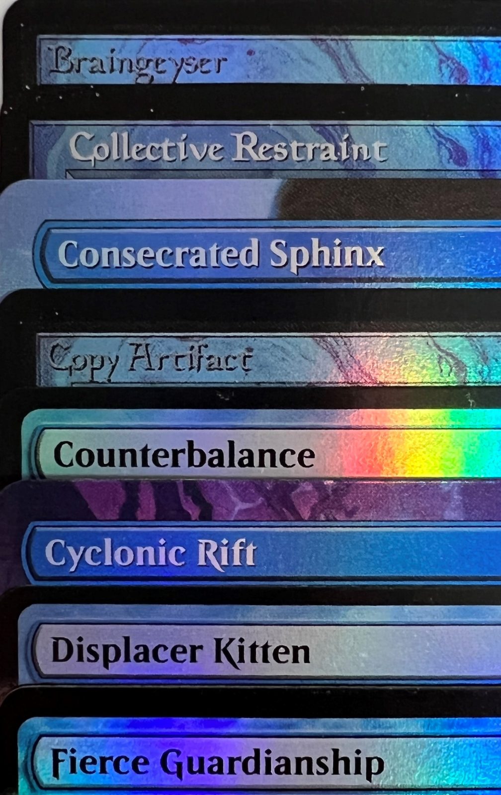 Braingeyser Collective Restraint Consecrated Sphinx Copy Artifact Counterbalance Cyclonic Rift Displacer Kitten Fierce Guardianship