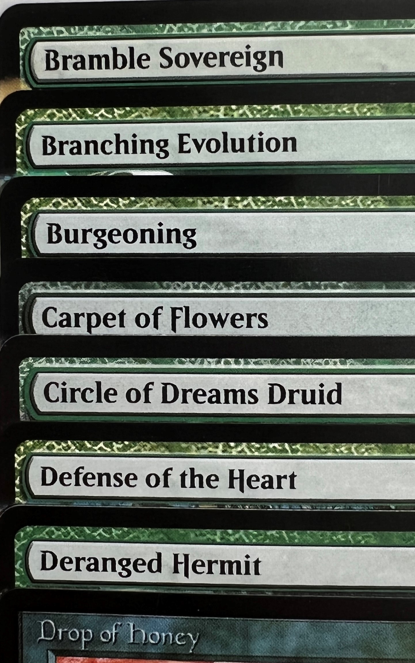 Bramble Sovereign Branching Evolution Burgeoning Carpet of Flowers Circle of Dreams Druid Defense of the Heart Deranged Hermit Drop of Honey