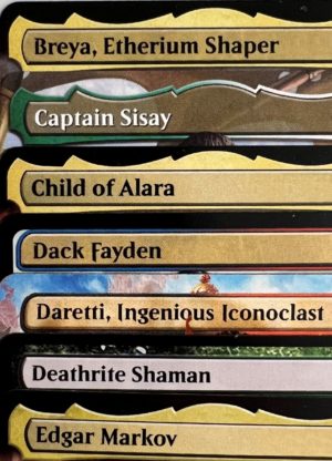 Breya, Etherium Shaper Captain Sisay Child of Alara Dack Fayden Daretti, Ingenious Iconoclast Deathrite Shaman Edgar Markov