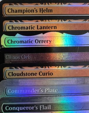 FOIL Chaos Orb Chromatic Lantern Chromatic Orrery Champion's Helm Cloudstone Curio Conqueror's Flail Commander's Plate