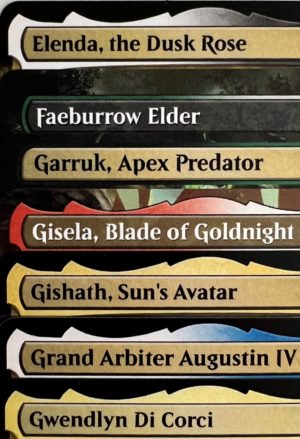 Elenda, the Dusk Rose Faeburrow Elder Garruk, apex Predator Gisela, Blade of Goldnight Gishath, Sun's Avatar Grand Arbiter Augustin IV Gwendlyn Di Corci