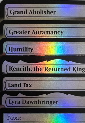 Grand Abolisher Greater Auramancy Humility Kenrith, the Returned King Land Tax Lyra Dawnbringer Moat